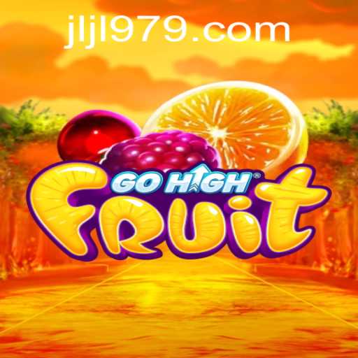 Discovering the World of GoHighFruit: A Fresh Gaming Experience with 979JILI.COM