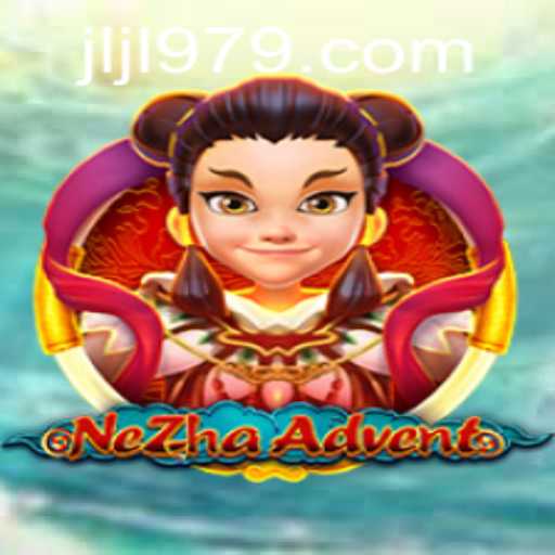 Exploring NeZhaAdvent: An Epic Journey in the World of 979JILI.COM